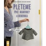 Pleteme pro maminky a miminka - Praktické a roztomilé – Sleviste.cz