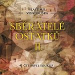 Sběratelé ostatků II. - Vondruška Vlastimil – Hledejceny.cz