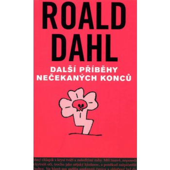 Další příběhy nečekaných konců Roald Dahl