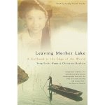 Leaving Mother Lake: A Girlhood at the Edge of the World Namu Yang ErchePaperback – Hledejceny.cz