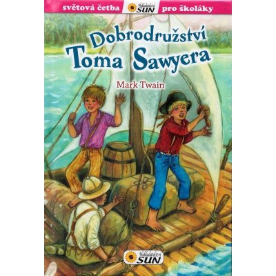 Dobrodružství Toma Sawyera - Světová četba pro školáky – Hledejceny.cz