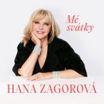 Zagorová Hana - Mé svátky CD – Zbozi.Blesk.cz
