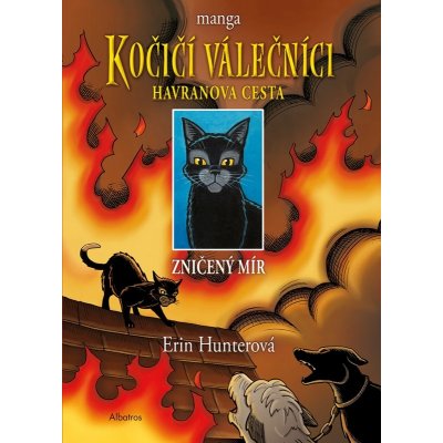 Kočičí válečníci: Havranova cesta 1 - Zničený mír, 2. vydání - Erin Hunter
