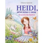 Heidi, děvčátko z hor - Johanna Spyri, Jitka Škápíková – Hledejceny.cz