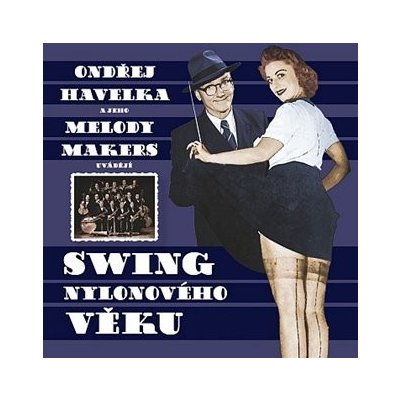 Swing nylonového věku - Ondřej Havelka CD – Zbozi.Blesk.cz