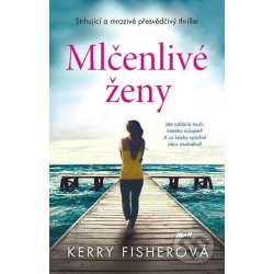 Mlčenlivé ženy - Kerry Fisherová