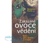 Zakázané ovoce vědění - Kuras Benjamin – Hledejceny.cz