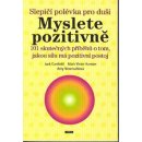 Slepičí polévka pro duši. Myslete pozitivně - Jack Canfield, Mark Victor Hansen, Any Newmarková - Práh