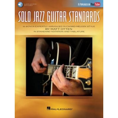 Solo Jazz Guitar Standards: 16 Songs Expertly Arranged in Chord-Melody Style as Popularized on Youtube!