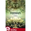Elektronická kniha Mycelium IV: Vidění - Vilma Kadlečková