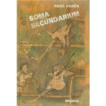 Soma secundarium - René Vaněk