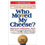 Who Moved My Cheese? - S. Johnson – Hledejceny.cz