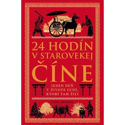 24 hodín v starovekej Číne - Yijie Zhuang