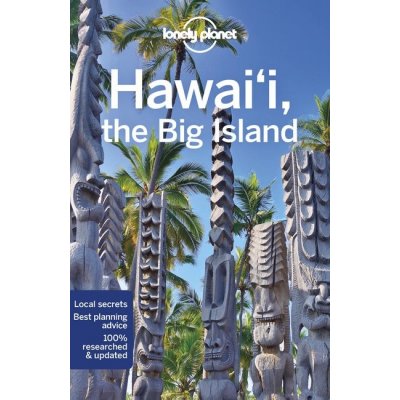 Lonely Planet Hawaii the Big Island - Luci Yamamoto, Adam Karlin, Kevin Raub – Zbozi.Blesk.cz