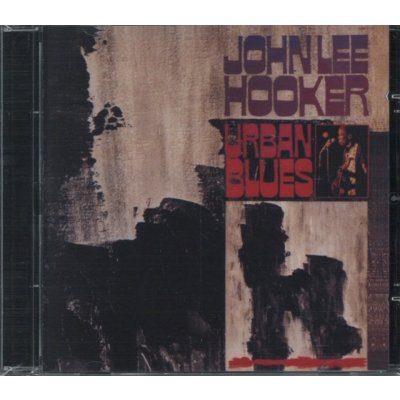 Hooker John Lee - Urban Blues CD – Zbozi.Blesk.cz
