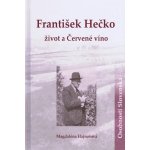 František Hečko Život a Červené víno – Hledejceny.cz