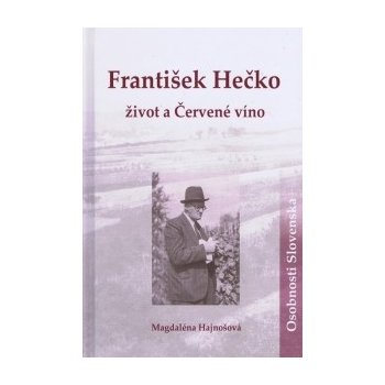 František Hečko Život a Červené víno od 197 Kč - Heureka.cz