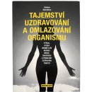 Tajemství uzdravování a omlazování organismu