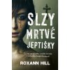 Kniha Slzy mrtvé jeptišky - Roxann Hill