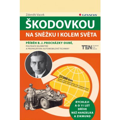 Škodovkou na Sněžku i kolem světa - Vacek Zdeněk – Hledejceny.cz