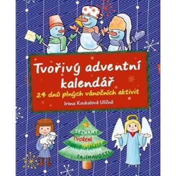 Irena Koukalová Uličná Tvořivý adventví kalendář