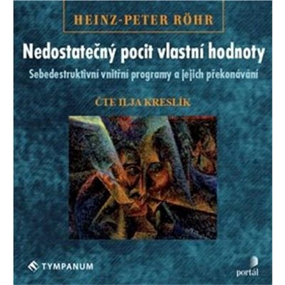 Nedostatečný pocit vlastní hodnoty - Hans-Peter Röhr – Zboží Mobilmania