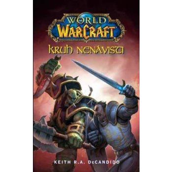 World of Warcraft 1: Kruh nenávisti - Keith R.A. DeCandido