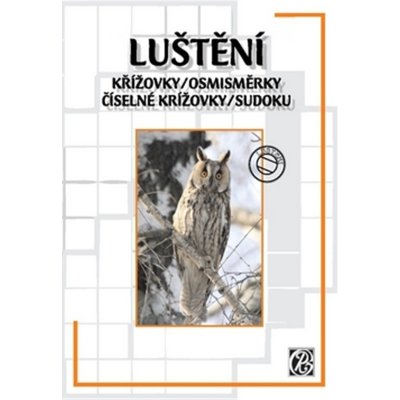 Luštění - Křížovky, osmisměrky, číselné křížovky, sudoku - kolektiv – Hledejceny.cz