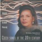 VALOUSKOVA, KRISTINA - CZECH SONGS OF 20TH CENTURY CD – Hledejceny.cz