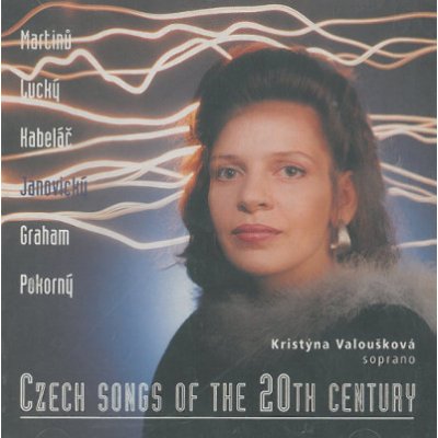 VALOUSKOVA, KRISTINA - CZECH SONGS OF 20TH CENTURY CD – Hledejceny.cz