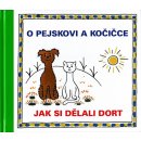 O pejskovi a kočičce Jak si dělali dort