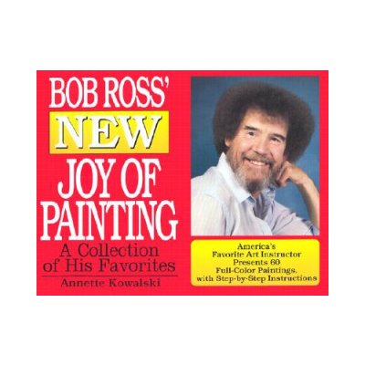 Bob Ross New Joy of Painting Kowalski AnnettePaperback – Hledejceny.cz