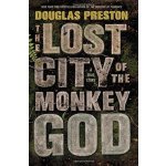 The Lost City of the Monkey God - Douglas Preston – Sleviste.cz