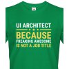 Pánské Tričko Bezvatriko tričko pro UI architekty zelená