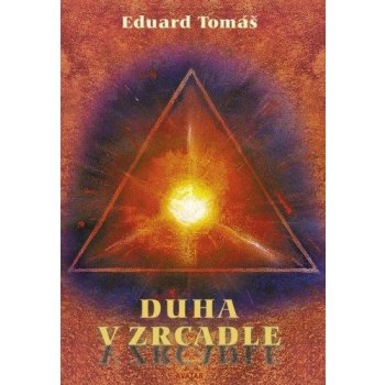 Duha v zrcadle Eduard Tomáš