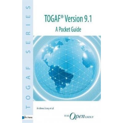 TOGAF Version 9.1 a Pocket Guide - Andrew Josey