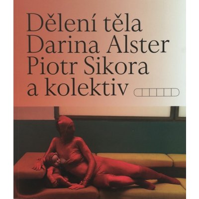 Dělení těla - Alster Darina, Sikora Piotr