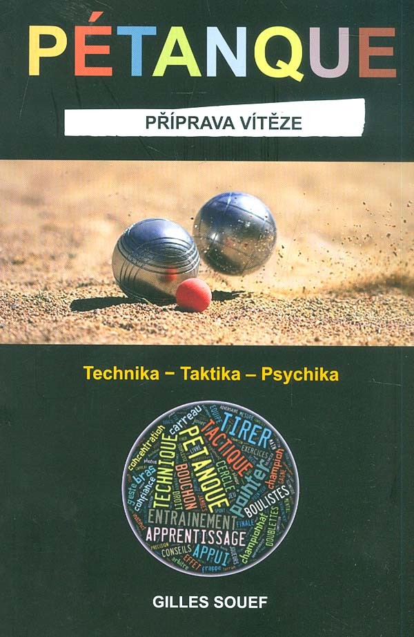 Pétanque. Příprava vítěze - Gilles Souef - Pragma