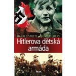 Hitlerova dětská armáda - Lucks Günter, Stutte Harald – Hledejceny.cz
