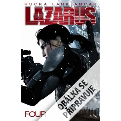 Lazarus 4 - Jed - Greg Rucka – Zbozi.Blesk.cz