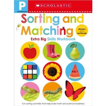 Pre-K Extra Big Skills Workbook: Sorting and Matching (Scholastic Early Learners)
