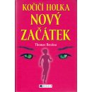 Kočičí holka - Nový začátek - Thomas Brezina