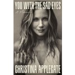 You with the Sad Eyes Christina Applegate – Hledejceny.cz