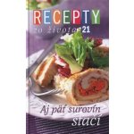 Štefánek Ivan, Křístek Dušan - Recepty zo života 21 – Hledejceny.cz