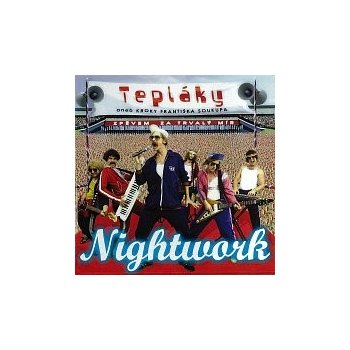 NIGHTWORK - TEPLÁKY ANEB KROKY FRANTIŠKA SOUKUPA CD