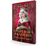 Vampýrská akademie 6 - Poslední oběť - Richelle Mead – Hledejceny.cz
