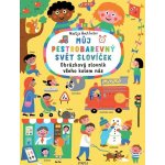 Můj barevný svět plný slovíček. Pestrobarevný obrázkový slovník – Sleviste.cz