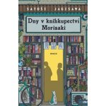 Dny v knihkupectví Morisaki - Satoshi Yagisawa – Hledejceny.cz