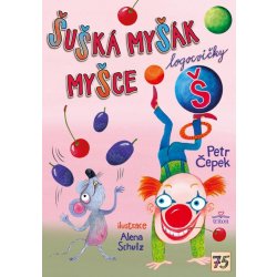 Šušká myšák myšce - Petr Čepek