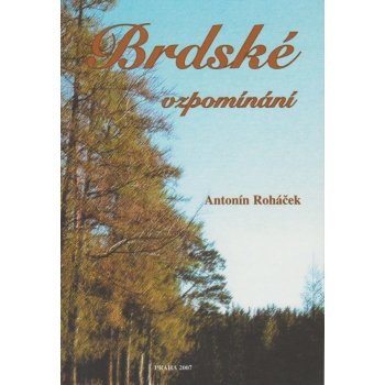 Brdské vzpomínání Antonín Roháček